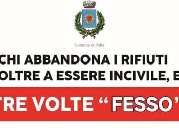 “Tre volte fesso”: la campagna di sensibilizzazione del Comune di Polla contro l’abbandono dei rifiuti