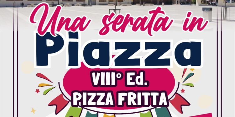 “Una Serata in Piazza” a Polla: tre giorni di pizza fritta, tradizione e divertimento