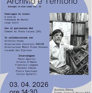 Atena Lucana, etnomusicologia e memoria: studiosi a confronto su Alan Lomax