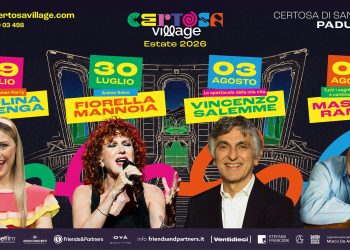 Certosa Village 2026: Carolina Benvenga, Fiorella Mannoia, Vincenzo Salemme e Massimo Ranieri accendono la seconda edizione