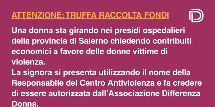 Chiede soldi negli ospedali salernitani per le donne vittime di violenza. L’allarme truffa lanciato da Differenza Donna
